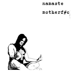 Namaste Motherf#cker - Womens Crop Tank Design