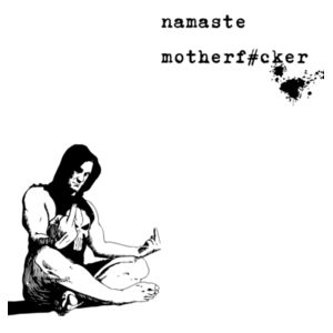 Namaste Motherf#cker - Stainless Bottle with Straw Top Design